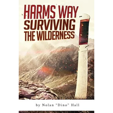 Harm's Way: Surviving The Wilderness