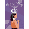 Rising to Your Royalty: A Devotional for Teen Girls in Christ