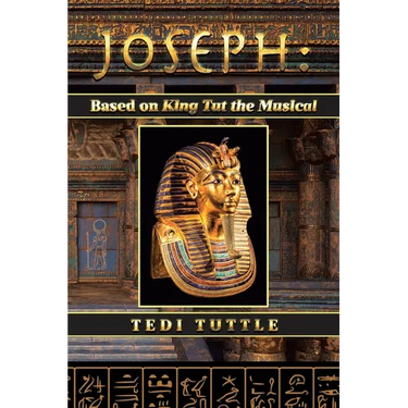Joseph: Based on King Tut the Musical: