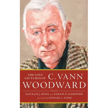 Lost Lectures of C. Vann Woodward