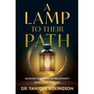 A Lamp to Their Path: Guiding Teachers to Reconnect with Their Calling