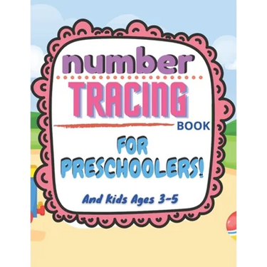 Number Tracing Book for Preschoolers and Kids Ages 3-5