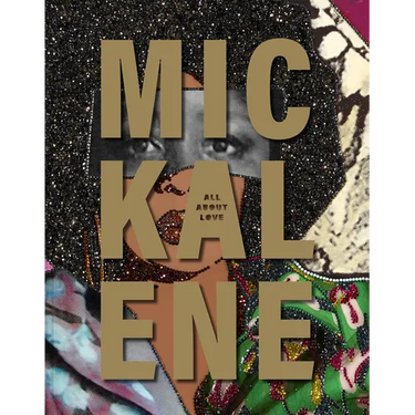 Mickalene Thomas: All about Love