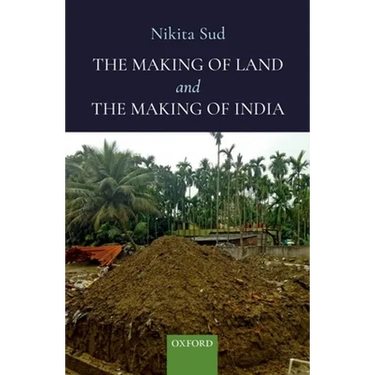 The Making of Land and the Making of India