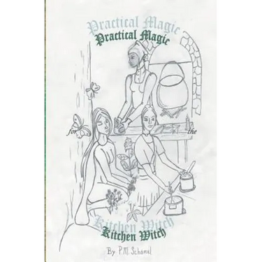 Practical Magic for the Kitchen Witch