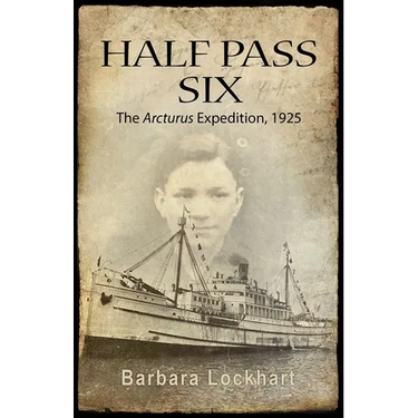 Half Pass Six: The Arcturus Expedition, 1925