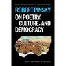 On Poetry, Culture, and Democracy