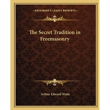 The Secret Tradition in Freemasonry