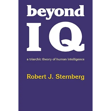 Beyond IQ: A Triarchic Theory of Human Intelligence