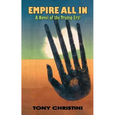 Empire All In: A Novel of the Trump Era