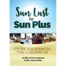 Sun Lust to Sun Plus: Niche Tourism in the Caribbean