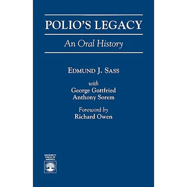 Polio's Legacy: An Oral History