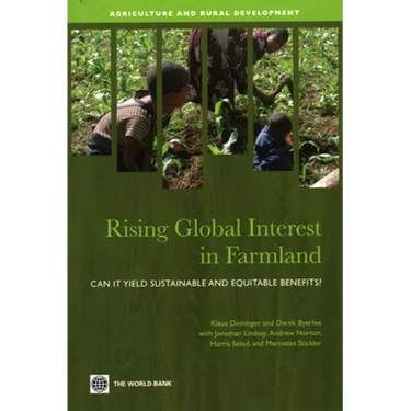 Rising Global Interest in Farmland: Can It Yield Sustainable and Equitable Benefits?