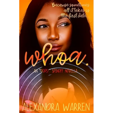 Whoa.: An "Oops!" Spinoff Novella