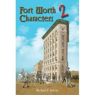 Fort Worth Characters 2: Volume 10