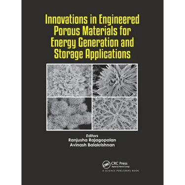 Innovations in Engineered Porous Materials for Energy Generation and Storage Applications