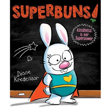 Superbuns!: Kindness Is Her Superpower