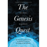 The Genesis Quest: The Geniuses and Eccentrics on a Journey to Uncover the Origin of Life on Earth