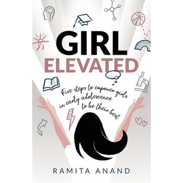 Girl Elevated: 5 Steps to Empower Girls in Early Adolescence to Be Their Best