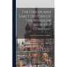 The Origin and Early History of the Russia or Muscovy Company