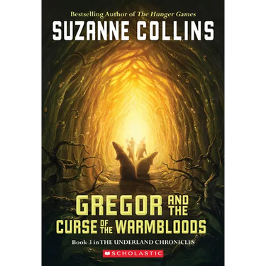 Gregor and the Curse of the Warmbloods (the Underland Chronicles #3)