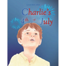 Charlie's 4th of July: A Story Picture book for Children about Celebrating Independence Day in the USA