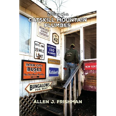 Tales of a Catskill Mountain Plumber