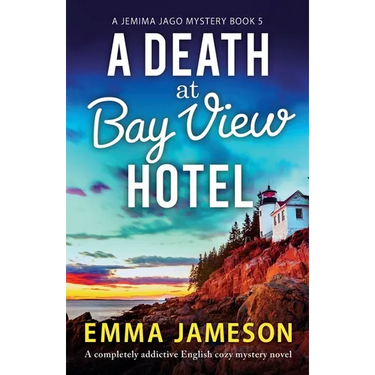 A Death at Bay View Hotel: A completely addictive English cozy mystery novel