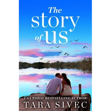 Story of Us: A Heart-Wrenching Story That Will Make You Believe in True Love