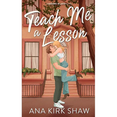 Teach Me a Lesson: A Brother's Best Friend, Childhood Friends to Lovers Romance
