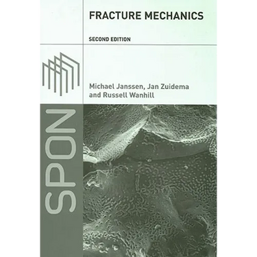 Fracture Mechanics: Fundamentals and Applications