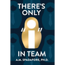 There's Only I in Team
