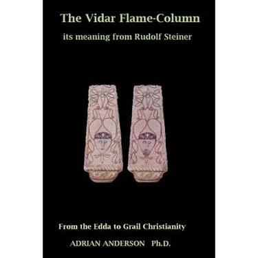 The Vidar Flame-Column: Its Meaning From Rudolf Steiner