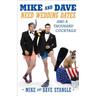 Mike and Dave Need Wedding Dates: And a Thousand Cocktails