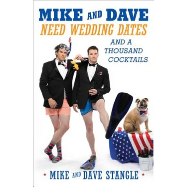 Mike and Dave Need Wedding Dates: And a Thousand Cocktails