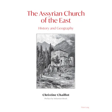 The Assyrian Church of the East: History and Geography
