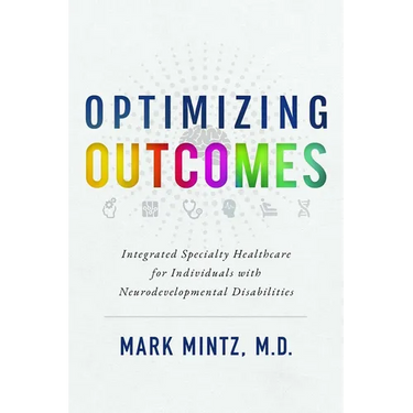 Optimizing Outcomes: Integrated Specialty Healthcare for Individuals with Neurodevelopmental Disabilities