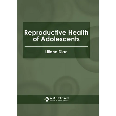Reproductive Health of Adolescents