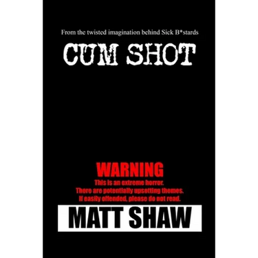 Cum Shot: An Extreme Horror