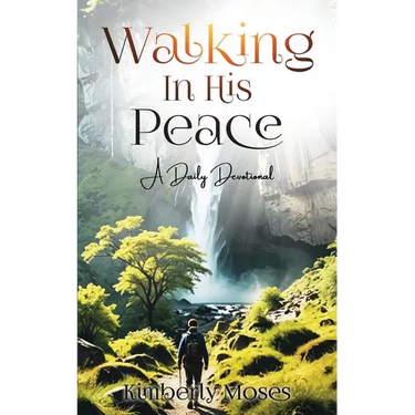 Walking In His Peace: A Daily Devotional