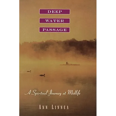 Deep Water Passage: A Spiritual Journey at Midlife