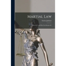 Martial Law: What is It? and Who Can Declare It?