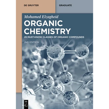 Organic Chemistry: 25 Must-Know Classes of Organic Compounds