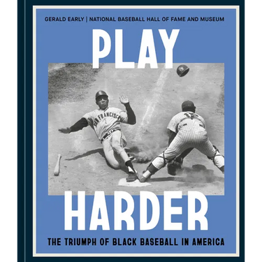 Play Harder: The Triumph of Black Baseball in America