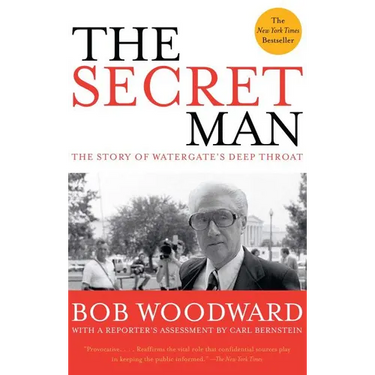 The Secret Man: The Story of Watergate's Deep Throat