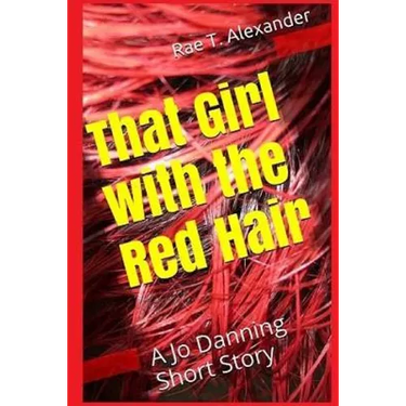 That Girl with the Red Hair: A Jo Danning Short Story