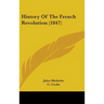History Of The French Revolution (1847)