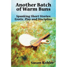 Another Batch of Warm Buns: Spanking short stories: erotic, play and discipline