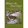 What's the Next Step?: My Journey with Cancer as a Caregiver and Then as a Caretaker