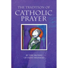 The Tradition of Catholic Prayer